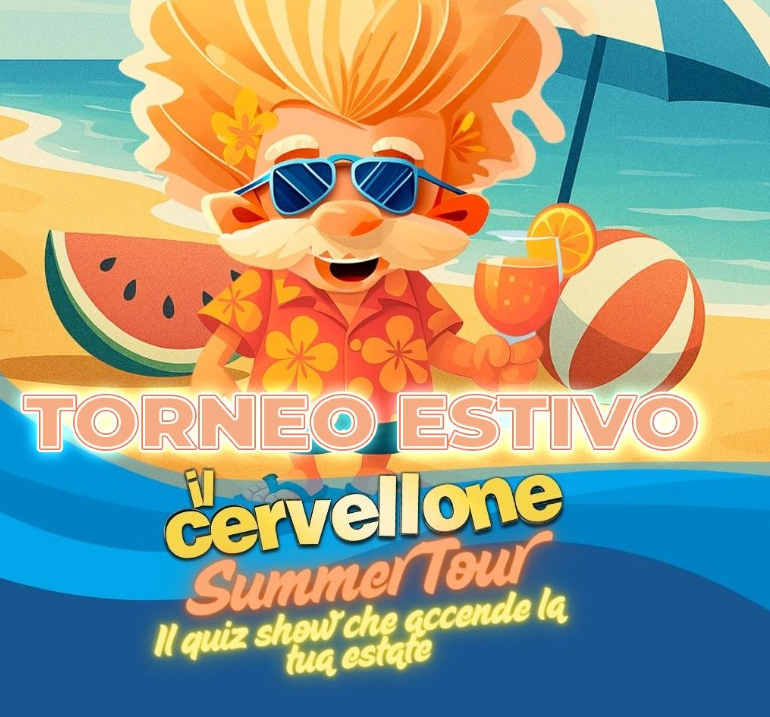 TORNEO ESTIVO il cervellone Summer Tour — Il quiz show che accende la tua estate